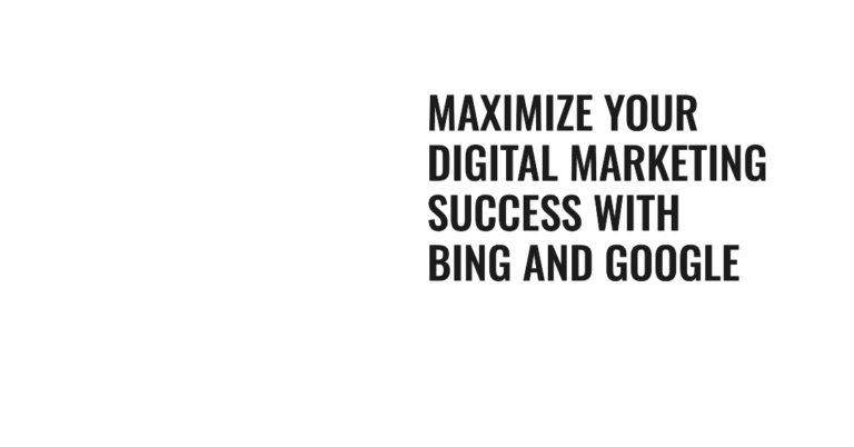 How to Use Bing and Google for Digital Marketing Success