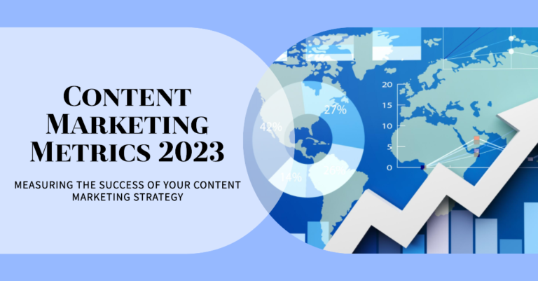 The Complete Guide to Content Marketing Metrics: Measuring Success in 2023